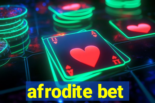 afrodite bet